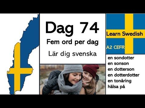 Lär dig svenska - Dag 74 - Fem ord per dag - A2-nivån CEFR - Learn Swedish